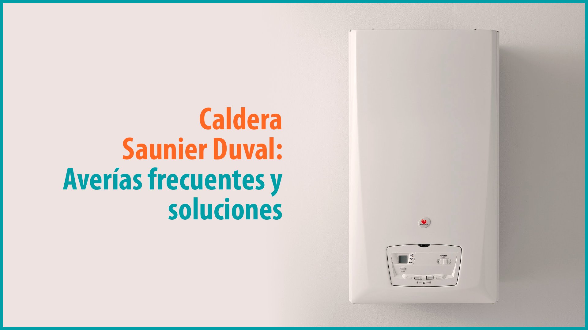 Caldera Saunier Duval Aver as frecuentes y soluciones